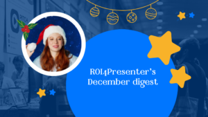 ROI4Presenter monthly digest
