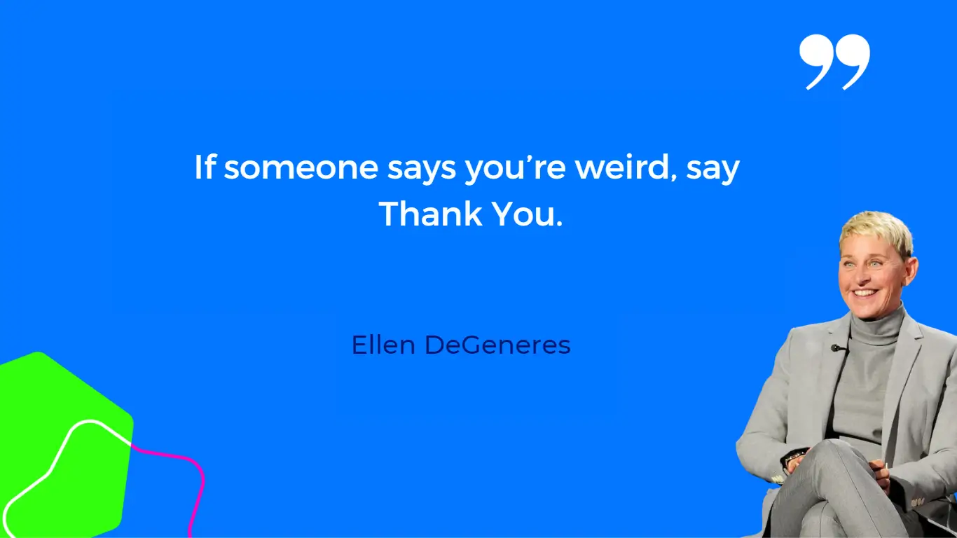 Ellen DeGeneres quote