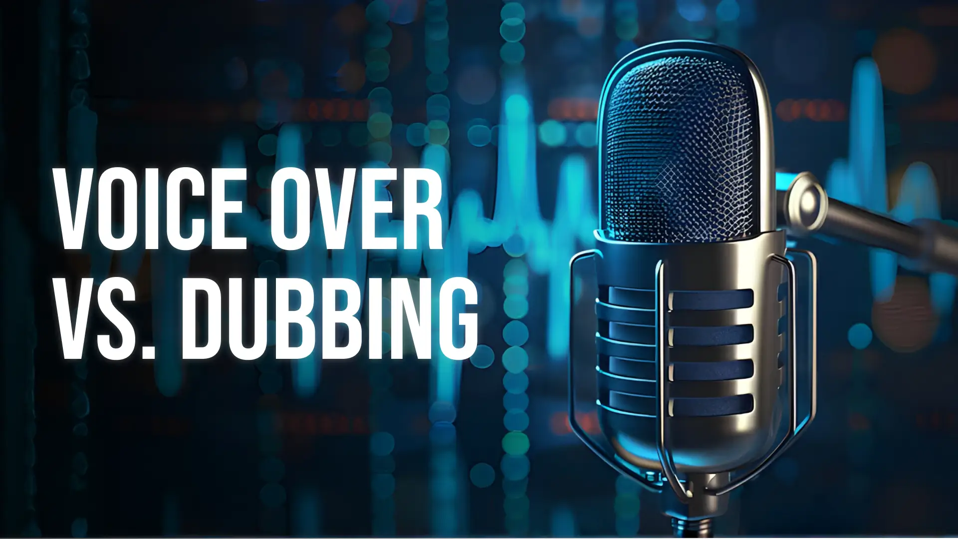 Voice-Over vs Dubbing: Key Differences for B2B Video in 2026